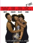Image for W.E.R.K. It Girl : Write. Educate. Relate. Know.