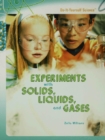 Image for Experiments with Solids, Liquids, and Gases