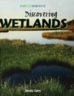 Image for Discovering Wetlands