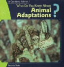 Image for What Do You Know About Animal Adaptations?