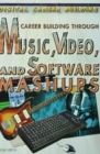 Image for Career Building Through Music, Video, and Software Mashups