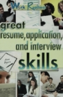 Image for Great Resume, Application, and Interview Skills