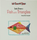 Image for Let&#39;s Draw a Fish with Triangles