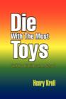 Image for Die with the Most Toys