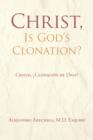 Image for Christ, Is God&#39;s Clonation?