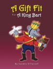 Image for A Gift Fit for a King Bart