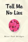 Image for Tell Me No Lies