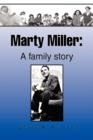 Image for Marty Miller : A Family Story