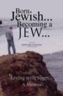 Image for Born Jewish... Becoming a Jew