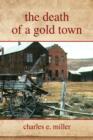 Image for The Death of a Gold Town
