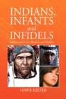 Image for Indians, Infants and Infidels