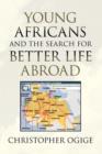 Image for Young Africans and the Search for Better Life Abroad