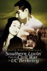 Image for Southern Lovin&#39; from the Civil War to Uc Berkeley