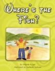 Image for Where&#39;s the Fish?