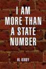 Image for I Am More Than a State Number