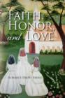 Image for Faith, Honor, and Love