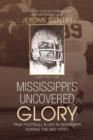 Image for Mississippi&#39;s Uncovered Glory