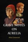 Image for Grave Notes on Aurelia