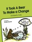 Image for It Took a Bear to Make a Change