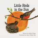 Image for Little Birds in the Sun