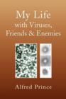 Image for My Life with Viruses, Friends &amp; Enemies