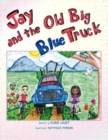 Image for Jay and the Old Big Blue Truck