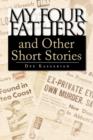 Image for My Four Fathers and Other Short Stories