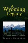 Image for A Wyoming Legacy