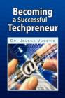 Image for Becoming a Successful Techpreneur