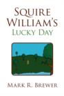 Image for Squire William&#39;s Lucky Day