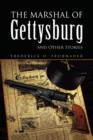 Image for The Marshal of Gettysburg and Other Stories