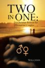 Image for Two in One : A Christian Retreat for Premarital Couples