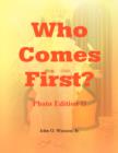 Image for Who Comes First? - Photo Edition II