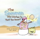 Image for The Snowman Who Wanted to Visit the Desert