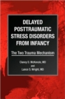 Image for Delayed Posttraumatic Stress Disorders from Infancy