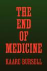 Image for The End of Medicine