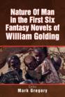 Image for Nature of Man in the First Six Fantasy Novels of William Golding