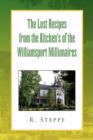 Image for The Lost Recipes from the Kitchen&#39;s of the Williamsport Millionaires
