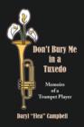 Image for Don&#39;t Bury Me in a Tuxedo