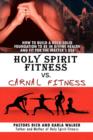 Image for Holy Spirit Fitness vs. Carnal Fitness