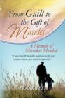 Image for From Guilt to the Gift of Miracles