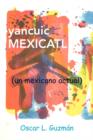 Image for yancuic MEXICATL