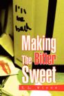 Image for Making the Bitter Sweet
