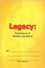 Image for Legacy : Expressions of Wisdom and Advice