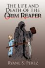 Image for The Life and Death of the Grim Reaper