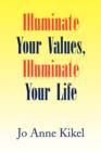 Image for Illuminate Your Values, Illuminate Your Life