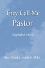 Image for They Call Me Pastor