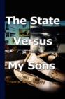 Image for The State Versus My Sons
