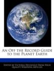 Image for An Off the Record Guide to the Planet Earth
