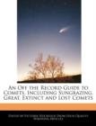 Image for An Off the Record Guide to Comets, Including Sungrazing, Great, Extinct and Lost Comets